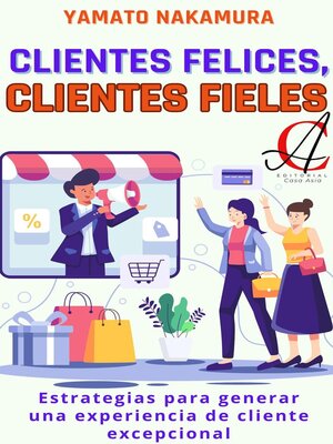 cover image of Clientes Felices, Clientes Fieles